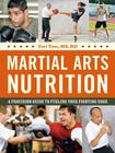 Martial Arts Nutrition: A Precision Guide to Fueling Your Fighting Edge By Teri Tom Cover Image