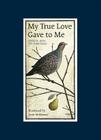 My True Love Gave to Me: Twelve Days of Christmas By Scott McKowen (Illustrator) Cover Image