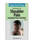 Trigger Point Therapy for Shoulder Pain including Frozen Shoulder: (Second Edition) Cover Image
