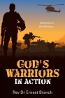 God's Warriors in Action: Veterans in the Ministry By Ernest Branch Cover Image
