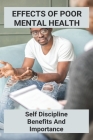 Effects Of Poor Mental Health: Self Discipline Benefits And Importance Cover Image