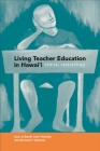 Living Teacher Education in Hawai'i: Critical Perspectives Cover Image