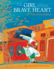 The Girl with a Brave Heart PB By Rita Jahanfouz Cover Image