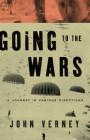 Going to the Wars: A Journey in Various Directions Cover Image
