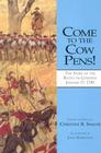 Come to the Cow Pens!: The Story of the Battle of Cowpens, January 17, 1781 By Christine Swager Cover Image