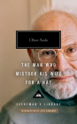 The Man Who Mistook His Wife for a Hat: And Other Clinical Tales (Everyman's Library Contemporary Classics Series) By Oliver Sacks, Atul Gawande (Introduction by) Cover Image