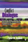Conflict Dialogue: Working with Layers of Meaning for Productive Relationships By Peter M. Kellett Cover Image