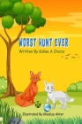 Worst Hunt Ever By Kalise A. Choice Cover Image