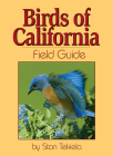Birds of California Field Guide (Bird Identification Guides) By Stan Tekiela Cover Image