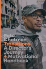 Transitions: A Director's Journey and Motivational Handbook By Pete Chatmon Cover Image