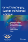 Cervical Spine Surgery: Standard and Advanced Techniques: Cervical Spine Research Society - Europe Instructional Surgical Atlas Cover Image