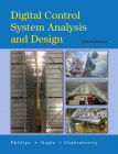Digital Control System Analysis & Design By Charles Phillips, H. Nagle, Aranya Chakrabortty Cover Image