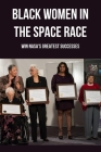 Black Women In The Space Race: Win NASA's Greatest Successes: Katherine Johnson Movie By Ed Monday Cover Image