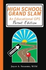 High School Grand Slam: An Educational GPS By Joyce a. Sessoms Cover Image