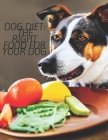 Dog Diet: The Right Food for Your Dog Cover Image