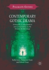 Contemporary Gothic Drama: Attraction, Consummation and Consumption on the Modern British Stage (Palgrave Gothic) Cover Image
