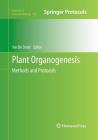 Plant Organogenesis: Methods and Protocols (Methods in Molecular Biology #959) By Ive De Smet (Editor) Cover Image