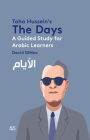 Taha Hussein's the Days: A Guided Study for Arabic Learners Cover Image