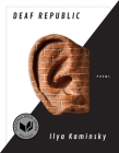 Deaf Republic: Poems By Ilya Kaminsky Cover Image