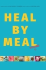 Heal by Meal: Volume 1. Meals to change your Health By Line Hassall Thomsen, Christina Lykke (Photographer) Cover Image