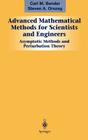 Advanced Mathematical Methods for Scientists and Engineers I: Asymptotic Methods and Perturbation Theory Cover Image