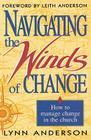 Navigating the Winds of Change By Dr. Lynn Anderson, Dr. Cover Image