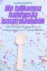 Hin fullkomna handgerða ísmatreiðslubók By Hallbera Hreinsdóttir Cover Image