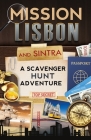 Mission Lisbon (and Sintra): A Scavenger Hunt Adventure - Travel Guide for Kids Cover Image