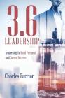 3.6 Leadership: Leadership to Build Personal and Career Success By Charles Farrior Cover Image