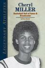 Cheryl Miller: Basketball Hall of Famer & Broadcaster: Basketball Hall of Famer & Broadcaster (Legendary Athletes) Cover Image