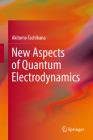 New Aspects of Quantum Electrodynamics By Akitomo Tachibana Cover Image