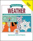 Janice Vancleave's Weather: Mind-Boggling Experiments You Can Turn Into Science Fair Projects (Spectacular Science Project #9) By Janice VanCleave Cover Image