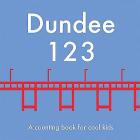 Dundee 123: A Counting Book for Cool Kids Cover Image