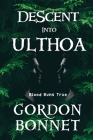 Descent Into Ulthoa By Gordon Bonnet Cover Image