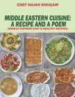 Middle Eastern Cuisine: A Collection of Recipes Cooked and Served in Lebanon, Jordan, Syria, and Turkey By Chef Najah Shuqair Cover Image