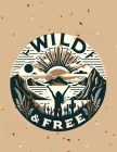 Wild & Free: A coloring book celebrating the independent spirit of wild animals.(Coloring Books For Adult) Cover Image
