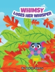 Whimsy Loses Her Whisper By Sharon Sherry Cover Image