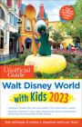 The Unofficial Guide to Walt Disney World with Kids 2023 (Unofficial Guides) Cover Image