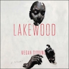 Lakewood Lib/E By Megan Giddings, Adenrele Ojo (Read by) Cover Image