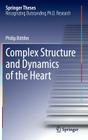 Complex Structure and Dynamics of the Heart (Springer Theses) Cover Image