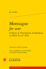 Montaigne for Ever l'Edition de l'Exemplaire de Bordeaux Au Debut Du Xxe Siecle By Ken Keffer, Pierre Gauthier (Translator) Cover Image