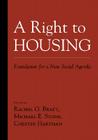 A Right to Housing: Foundation for a New Social Agenda By Rachel Bratt (Editor), Michael Stone (Editor), Chester Hartman (Editor) Cover Image