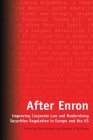 After Enron: Improving Corporate Law and Modernising Securities Regulation in Europe and the US By John Armour (Editor), Joseph A. McCahery (Editor) Cover Image
