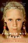 Promise Not to Tell: A Novel By Jennifer McMahon Cover Image