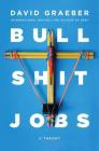 Bullshit Jobs: A Theory By David Graeber Cover Image