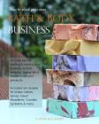 How to Start your own Bath & Body Business By Connie McCaffery Cover Image