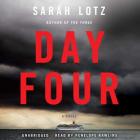 Day Four Lib/E By Sarah Lotz, Penelope Rawlins (Read by) Cover Image