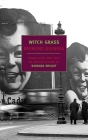 Witch Grass By Raymond Queneau, Barbara Wright (Introduction by) Cover Image