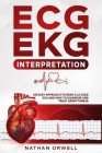 ECG/EKG Interpretation: An Easy Approach to Read a 12-Lead ECG and How to Diagnose and Treat Arrhythmias Cover Image