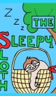 The Sleepy Sloth By Holly C. Bell Cover Image